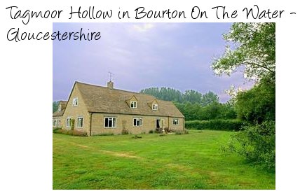 Tagmoor Hollow in Bourton On The Water, Gloucestershire