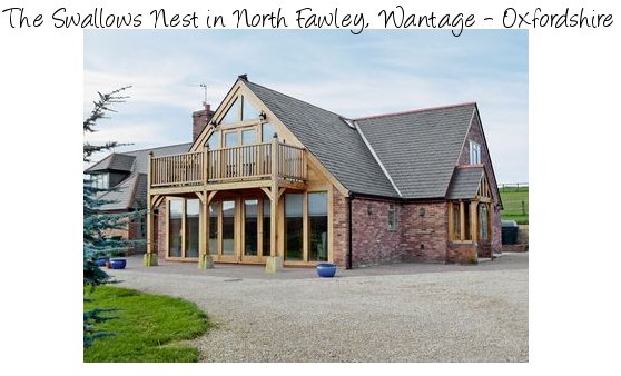 The Swallows Nest sleeps 8 people, and can be found in North Fawley, near Wantage in Oxfordshire